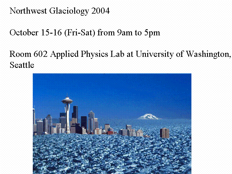 Northwest Glaciology 2004

October 15-...