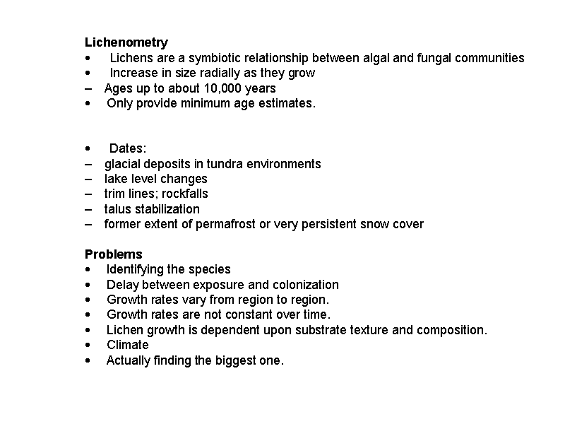 Lichenometry
?????? Lichens are a symbi...