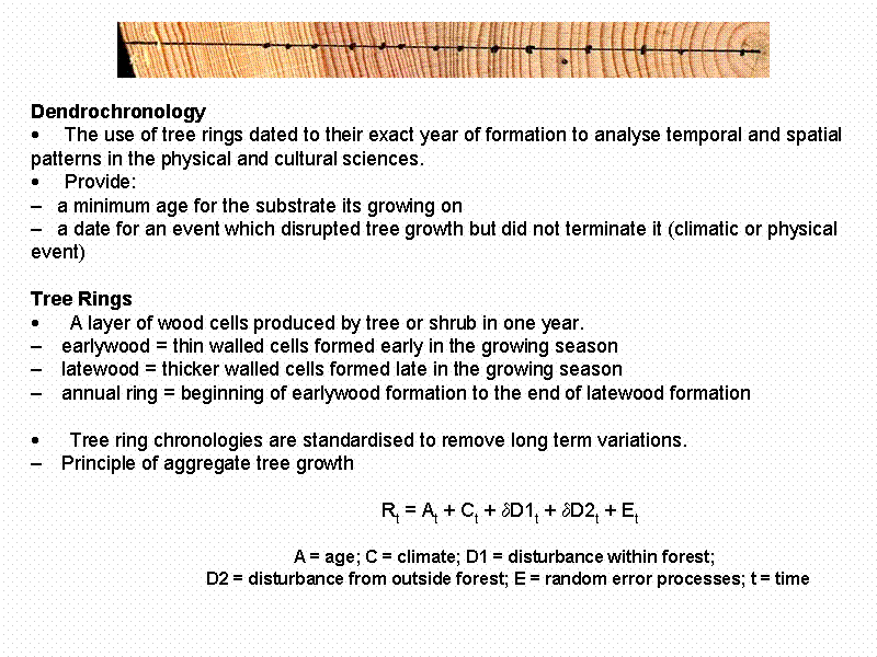 Dendrochronology
????? The use of tree ...