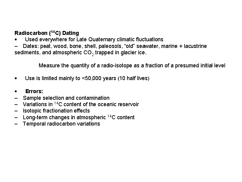 Radiocarbon (14C) Dating
?????? Used ev...