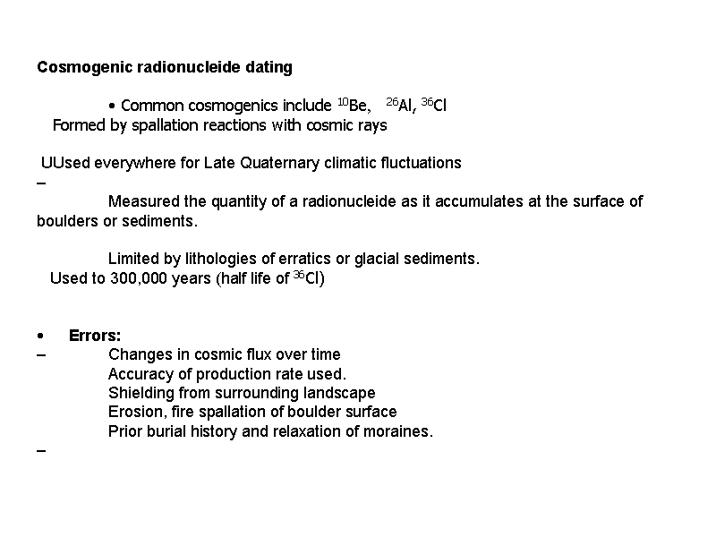 Cosmogenic radionucleide dating

	? Co...