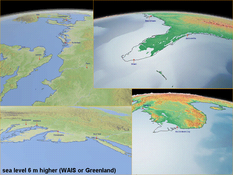 sea level 6 m higher (WAIS or Greenland)