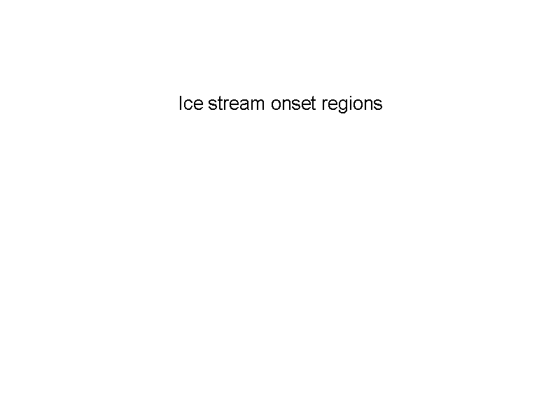 Ice stream onset regions